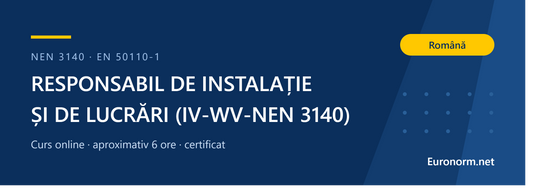 Curs „Responsabil de instalație și responsabil de lucrări” IV-WV NEN 3140